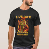 Sleep with a firefighter  quote firemen brigade tシャツ (正面)