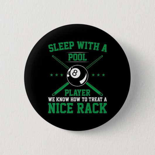Sleep With A Pool Player We Know How To Treat A Ni 缶バッジ (正面)