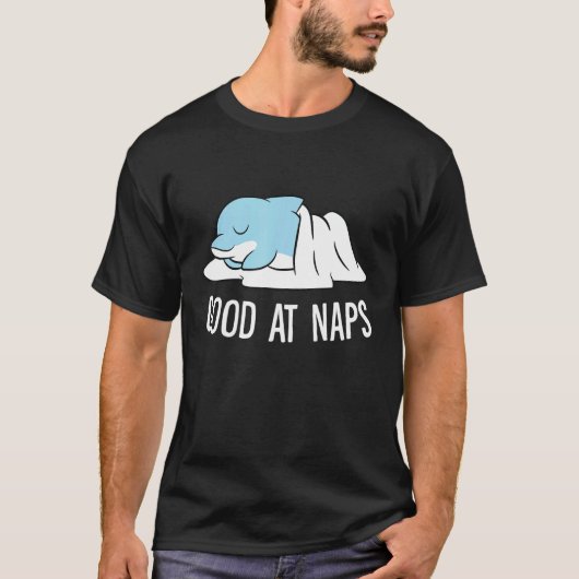 Sleeping Dolphin Good At Naps Napping Dolphin Paja Tシャツ (正面)