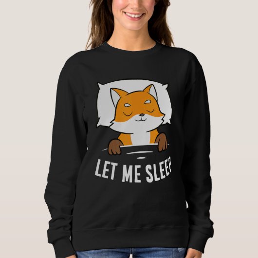 Sleeping Fox Let Me Sleep Cute Napping Fox スウェットシャツ (正面)