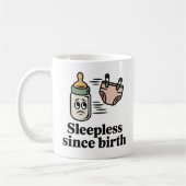 Sleepless Since Birth | Baby Life Humor   コーヒーマグカップ (左)