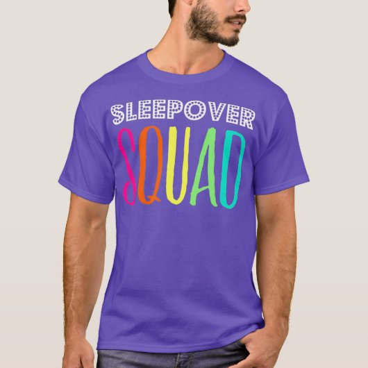 Sleepover Squad Great for Slumber Party Tシャツ (正面)