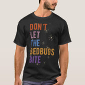 Sleepwear Gift Don't Let The Bedbugs Bite Wards Of Tシャツ (正面)