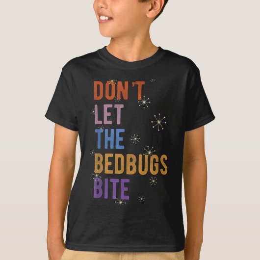 Sleepwear Gift Don't Let The Bedbugs Bite Wards Of Tシャツ (正面)
