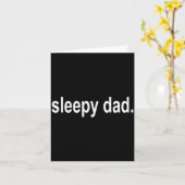 Sleepy Dad - New Daddy Dada Father's Day Saying Fu カード (黄色い花)