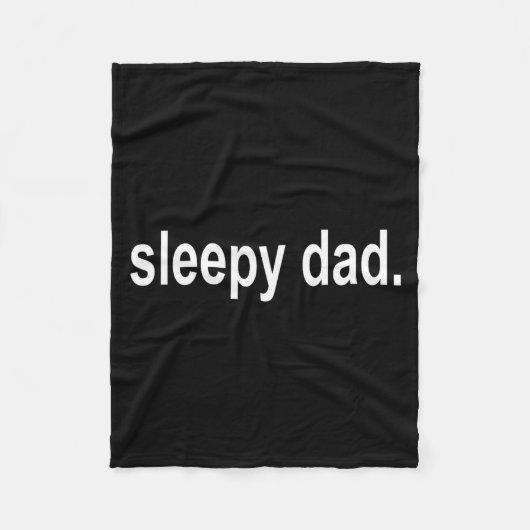 Sleepy Dad - New Daddy Dada Father's Day Saying Fu フリースブランケット (正面)