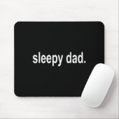 Sleepy Dad - New Daddy Dada Father's Day Saying Fu マウスパッド (マウス)