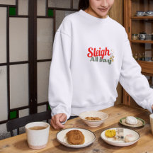 Sleigh All Day、おもしろいクリスマスTシャツ
