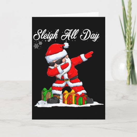 Sleigh All Day Dabbing Santa Funny Christmas Xmas  カード (正面)