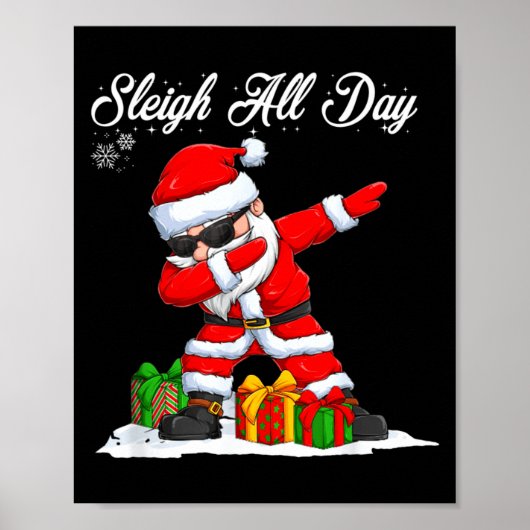Sleigh All Day Dabbing Santa Funny Christmas Xmas  ポスター (正面)