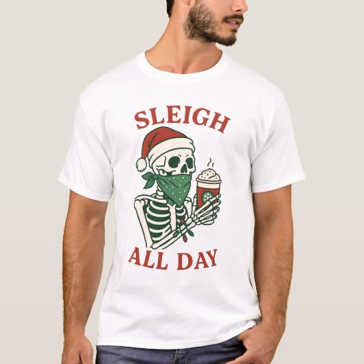 Sleigh All Day – Funny Santa Skeleton Christmas Tシャツ (正面)