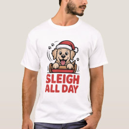Sleigh All Day Joyful Retriever Tシャツ
