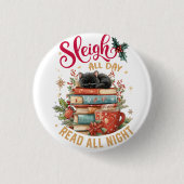 Sleigh All Day Read All Night 缶バッジ (正面)