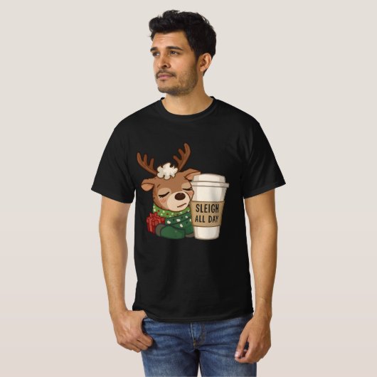 Sleigh All Day Reindeer – Funny Christmas Coffee D Tシャツ (正面フル)