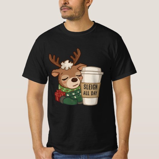 Sleigh All Day Reindeer – Funny Christmas Coffee D Tシャツ (正面)