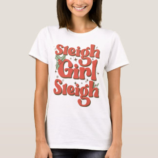 Sleigh Girl Sleigh - Cute Retro Christmas Gift For Tシャツ