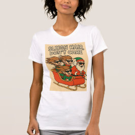 Sleigh Hair, Don’t Care Crew Tシャツ