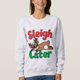 Sleigh Later スウェットシャツ