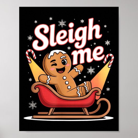 Sleigh Me Funny Adult Humor Gingerbread Man  ポスター (正面)