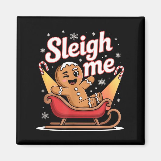 Sleigh Me Funny Adult Humor Gingerbread Man  マグネット (正面)