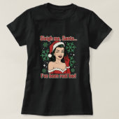 Sleigh Me, Santa… I’ve Been Real Bad Tシャツ (デザイン正面)