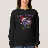 Sleigh My Name Funny Christmas Music Sweatshirt スウェットシャツ (正面)