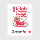 Sleigh My Name, holiday design, humorous Christmas シール (シート)