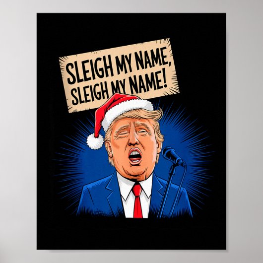 Sleigh My Name Sleigh My Name トランプの面白い歌 ポスター (正面)