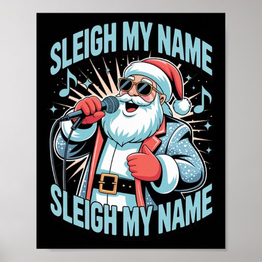 Sleigh My Name Sleigh My Name Holiday Song Pun ポスター (正面)