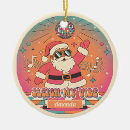 Sleigh My Vibe Funny Christmas Ornament Gift セラミックオーナメント