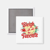 Sleigh The Fascists Funny Litical Christmas Human  マグネット (正面/裏面)