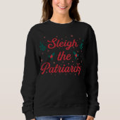 Sleigh The Patriarchy Feminist Christmas スウェットシャツ (正面)
