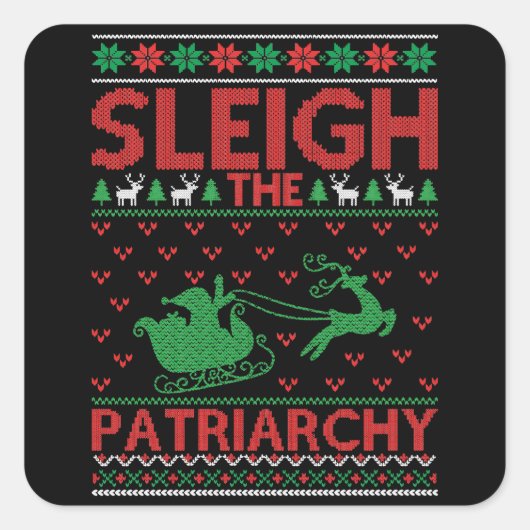 Sleigh The Patriarchy Feminist Christmas スクエアシール (正面)
