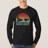 Sleigh What retro dog sledding mushing sledding hu Tシャツ (正面)