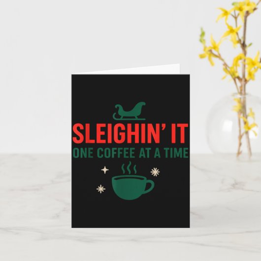 Sleighin' It One Coffee At A Time _ Funny Christma カード (黄色い花)