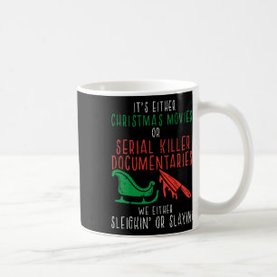 Sleighin Or Slayin クリスマス 映画 楽しい Xmas メンズ 女性 コーヒーマグカップ