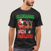 Sleighing Math Problems Funny Teacher Christmas Qu Tシャツ (正面)