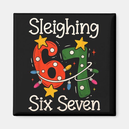 Sleighing Six Seven 67 ミーム クリスマス Gen Z アルファ世代 マグネット (正面)