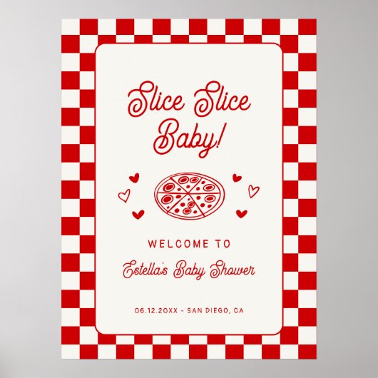 Slice Slice Baby Pizza Baby Shower Welcome ポスター (正面)