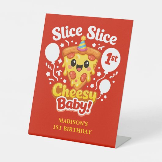 Slice Slice Cheesy Baby Pizza 1st Birthday 台座サイン (正面)