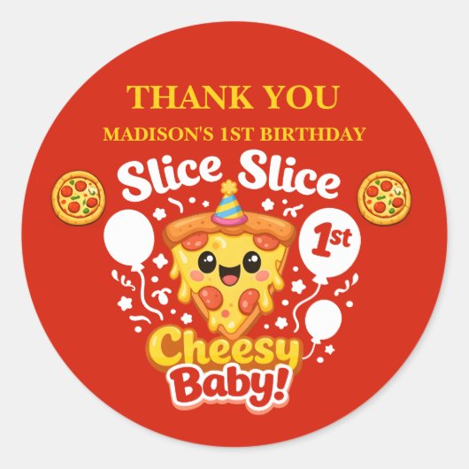 Slice Slice Cheesy Baby Pizza 1st Birthday Favor ラウンドシール (正面)