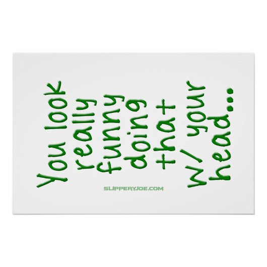 SlipperyJoeが頭を持ってそれを行うRに見える ポスター (正面)