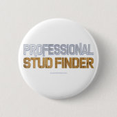 SlipperyJoeのプロフェッショナルスタッドファインダーウッド3-D th 缶バッジ (正面)