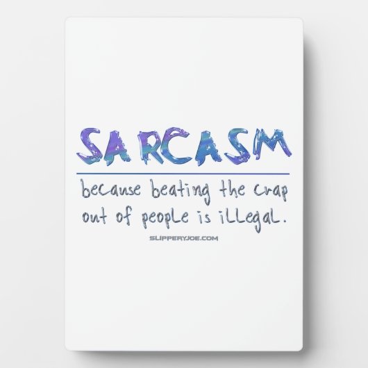 SlipperyJoeの皮肉が違法なスローガンを打ち負おもしろいかす フォトプラーク (正面)