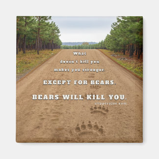 SlipperyJoe's bears will kill you paw prints press マグネット
