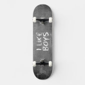SlipperyJoe's I like Boys dirty Chalkboard'書 s スケートボード (正面)