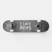 SlipperyJoe's I like Boys dirty Chalkboard'書 s スケートボード (横)