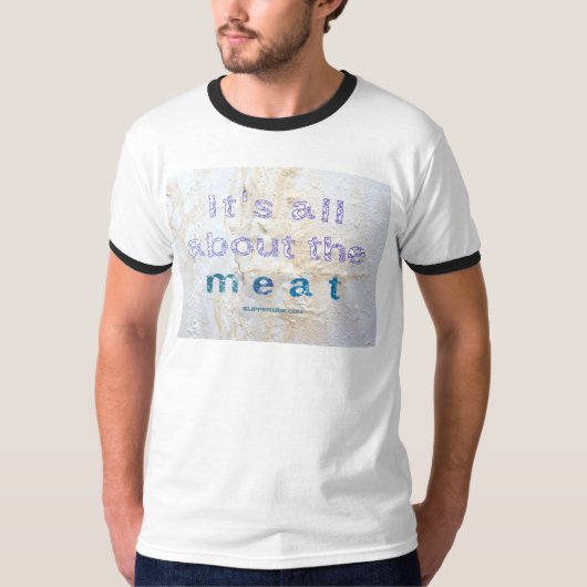 SlipperyJoe's It's all about meat wordsことわざdir Tシャツ (正面)