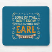 Slogan Graphic Some Of Y'all Dont Know What Happen マウスパッド (正面)