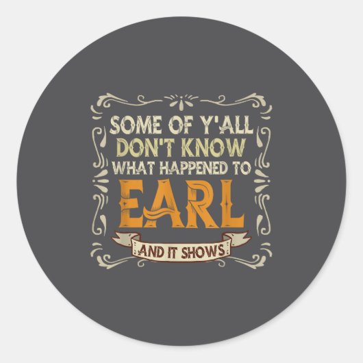 Slogan Graphic Some Of Y'all Dont Know What Happen ラウンドシール (正面)